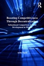 Cover: Boosting Competitiveness Through Decentralization - Routledge