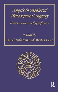 Enlarge image Cover: Angels in Medieval Philosophical Inquiry - Routledge