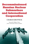 Cover: Decommissioned Russian Nuclear Submarines and International Cooperation - McFarland & Co Inc