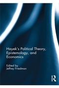 Cover: Hayek's Political Theory, Epistemology, and Economics - Routledge