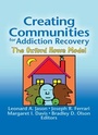 Cover: Creating Communities for Addiction Recovery - Routledge