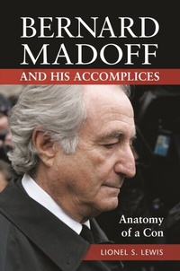 Abbildung von: Bernard Madoff and His Accomplices - Praeger Publishers Inc