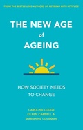 Cover: The New Age of Ageing - Policy Press
