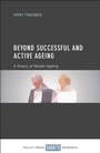 Cover: Beyond Successful and Active Ageing - Policy Press