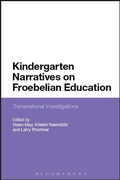 Cover: Kindergarten Narratives on Froebelian Education - Bloomsbury Academic