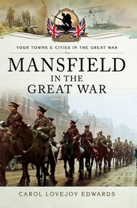 Abbildung von: Mansfield in the Great War - Pen and Sword