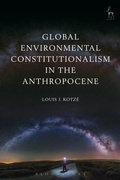 Cover: Global Environmental Constitutionalism in the Anthropocene - Hart Publishing