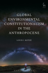 Abbildung von: Global Environmental Constitutionalism in the Anthropocene - Hart Publishing