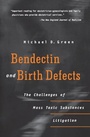 Cover: Bendectin and Birth Defects - University of Pennsylvania Press