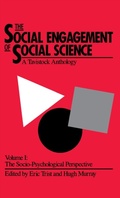 Cover: The Social Engagement of Social Science, a Tavistock Anthology, Volume 1 - University of Pennsylvania Press
