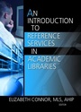 Cover: An Introduction to Reference Services in Academic Libraries - Routledge