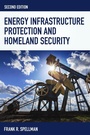 Cover: Energy Infrastructure Protection and Homeland Security - Bernan Press