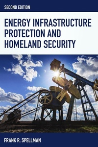 Enlarge image Cover: Energy Infrastructure Protection and Homeland Security - Bernan Press