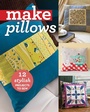 Cover: Make Pillows - C&T Publishing