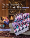 Cover: Not Your Grandmother's Log Cabin - C&T Publishing
