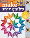 Cover: Make Star Quilts - C&T Publishing
