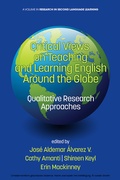 Cover: Critical Views on Teaching and Learning English Around the Globe - Information Age Publishing