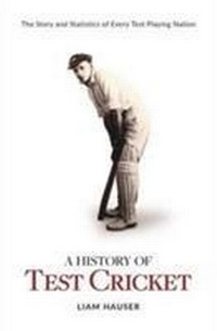 Abbildung von: A History of Test Cricket - New Holland Publishers