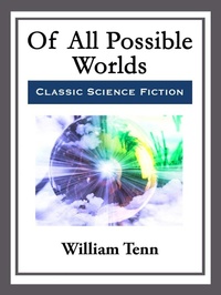 Enlarge image Cover: Of All Possible Worlds - Start Publishing LLC
