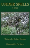 Cover: Under Spells - A Tale - Grosvenor House Publishing Ltd
