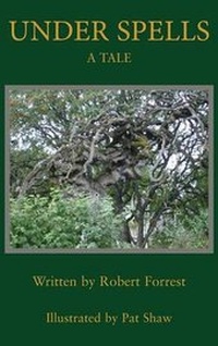 Enlarge image Cover: Under Spells - A Tale - Grosvenor House Publishing Ltd