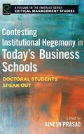 Cover: Contesting Institutional Hegemony in Today's Business Schools - Emerald Group Publishing Limited