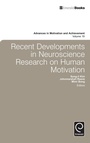 Cover: Recent Developments in Neuroscience Research on Human Motivation - Emerald Group Publishing Limited