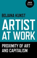 Cover: Artist at Work, Proximity of Art and Capitalism - Zero Books