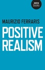 Cover: Positive Realism - Zero Books
