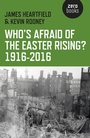 Cover: Who's Afraid of the Easter Rising? 1916-2016 - Zero Books