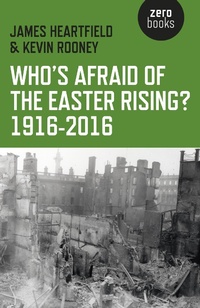 Abbildung von: Who's Afraid of the Easter Rising? 1916-2016 - John Hunt Publishing