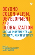 Cover: Beyond Colonialism, Development and Globalization - Zed Books Ltd