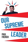 Cover: Our Supreme Leader - Zed Books Ltd