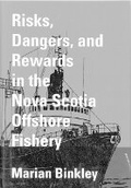 Cover: Risks, Dangers, and Rewards in the Nova Scotia Offshore Fishery - Queen's School of Policy Studies