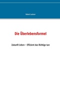 Cover: Die &Uuml;berlebensformel - Books on Demand