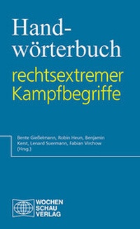 Abbildung von: Handwörterbuch rechtsextremer Kampfbegriffe - Wochenschau Verlag