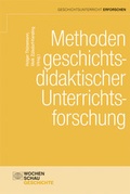 Cover: Methoden geschichtsdidaktischer Unterrichtsforschung - Wochenschau Verlag