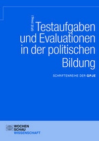 Abbildung von: Testaufgaben u. Evaluationen in der politischen Bildung - Wochenschau Verlag
