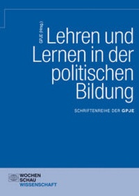 Abbildung von: Lehren und Lernen in der politischen Bildung - Wochenschau Verlag