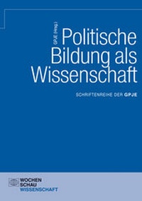 Abbildung von: Politische Bildung als Wissenschaft - Wochenschau Verlag