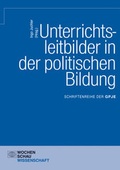 Cover: Unterrichtsleitbilder in der politischen Bildung - Wochenschau Verlag