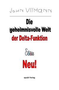 Abbildung von: Die geheimnisvolle Welt der Delta-Funktion - epubli