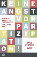 Cover: Keine Angst vor Partizipation - Hatje Cantz Verlag