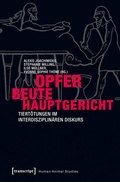 Cover: Opfer - Beute - Hauptgericht - transcript