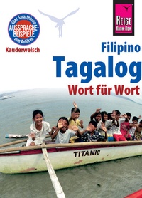 Abbildung von: Reise Know-How Sprachführer Tagalog / Filipino - Wort für Wort: Kauderwelsch-Band 3 - Reise Know-How Verlag Peter Rump GmbH