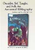 Cover: Self-taught, Outsider and Folk Art Annotated Bibliography - McFarland & Co Inc