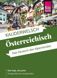Abbildung von: Reise Know-How Sprachführer Österreichisch - das Deutsch des Alpenlandes - Reise Know-How Verlag Peter Rump GmbH