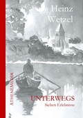 Cover: Unterwegs. Sieben Erlebnisse - AtheneMedia Verlag