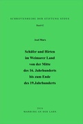 Cover: Sch&auml;fer und Hirten im Weimarer Land von der Mitte des 16. Jahrhunderts bis zum Ende des 19. Jahrhunderts - Stiftung Stoye