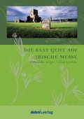 Cover: Die Saat geht auf - Dehm Verlag e.K.